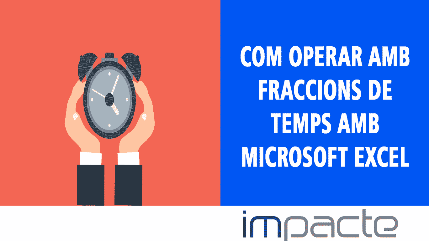 excel: com operar amb fraccions de temps