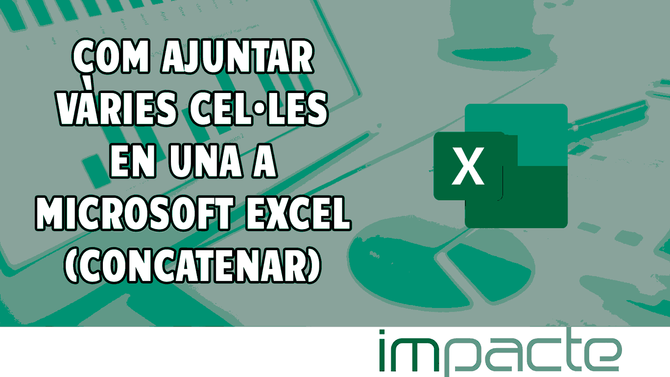 tutorial excel: com unir o ajuntar cel·les a excel